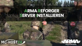 MCHOST24 ARMA REFORGER Server installieren und sich zum Admin machen [upl. by Kimberley307]