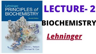 Introduction 2  lecture  2  Lehninger biochemistry [upl. by Purse26]