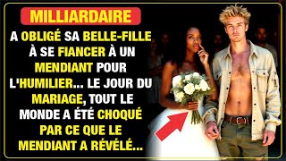 LA MILLIARDAIRE OBLIGE SA BELLEFILLE À ÉPOUSER UN MENDIANT LE JOUR DU MARIAGE UN CHOC [upl. by Aggie501]