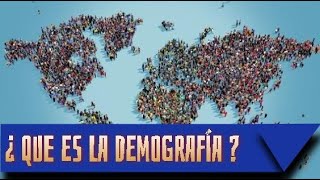 ¿ QUE ES LA DEMOGRAFÍA [upl. by Nazus]