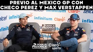 Previo al México GP con Checo Pérez y Max Verstappen  Desde el Paddock  Capítulo 30 [upl. by Crescin]