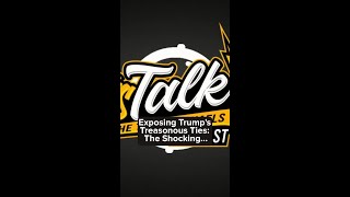 Exposing Trumps Treasonous Ties The Shocking Truth [upl. by Eade]