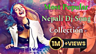 Most Popular Nepali Dj Song Collection  New Nepali Dj Remix Song  NepaliDjSongCollection [upl. by Shaylah]