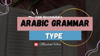 Arabic Grammar for beginners  Type  Easy way to learn Arabic  islamicreminder arabic [upl. by Enylcaj]