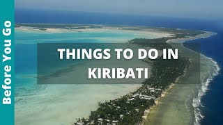 9 BEST Things to Do in Kiribati Explore the worlds largest marine protected area [upl. by Naols299]