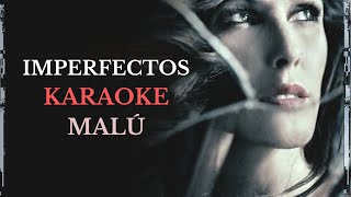 Imperfectos  Karaoke Malú Instrumental [upl. by Bohman]