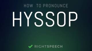 Hyssop  How to pronounce Hyssop [upl. by Jacobsohn]