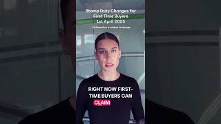 Stamp Duty Changes for First Time Buyers 1st April 2025 [upl. by Enilada]