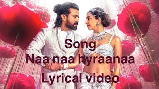 Naa naa hyraanaa lyrics game changer movie  ramcharankiara  shreya goshal karthik taman s [upl. by Robina396]