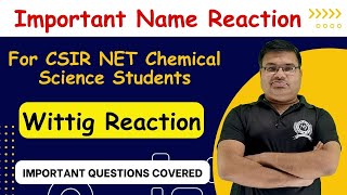 Wittig Reaction  Important Name Reactions  CSIR NET amp GATE Chemistry [upl. by Chlores683]