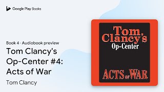 Tom Clancys OpCenter 4 Acts of War Book 4 by Tom Clancy · Audiobook preview [upl. by Azar]