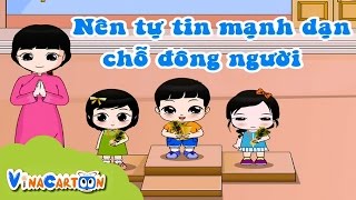 Kỹ Năng Sống Mầm Non Phần 1  Nên Tự Tin Mạnh Dạn Chỗ Đông Người [upl. by Trub]