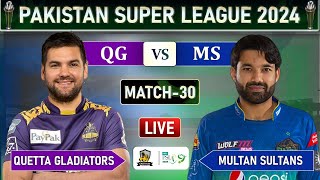 PSL 2024 LIVE MULTAN SULTANS vs QUETTA GLADIATORS MATCH 30 LIVE SCORES  MS vs QG LIVE MATCH [upl. by Fausta]