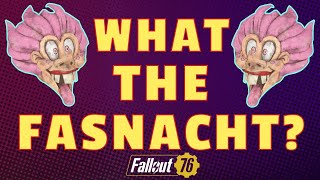 Fallout 76 Fasnacht Is Back [upl. by Reilamag]