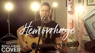 Hemorrhage In My Hands  Fuel Boyce Avenue acoustic cover on Spotify amp Apple [upl. by Kaczer]