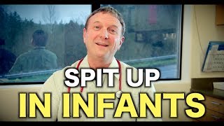 Spit Up In Infants  Pediatric Advice [upl. by Ylurt]