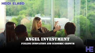 Angel Investment Fueling Innovation and Economic Growth [upl. by Dominique]