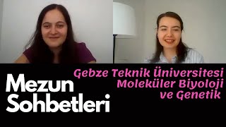 Mezun Sohbetleri  Gebze Teknik Üniversitesi Moleküler Biyoloji ve Genetik  Lales Diary [upl. by Iruam]