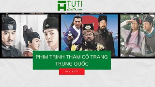 TOP 15 NHỮNG BỘ PHIM TRINH THÁM CỔ TRANG TRUNG QUỐC HAY NHẤT TỪ TRƯỚC ĐẾN NAY [upl. by Aiza]