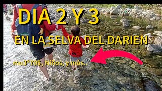 DIA 2 Y 3 DESHIDRATADO NÁUSEA Y MAREOS  EN LA SELVA DEL DARIEN [upl. by Berni196]