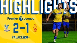 LAST MINUTE WINNER 🤩  Palace 21 Forest  U21 Match Highlights [upl. by Minardi]