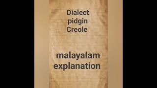 Dialect Pidgin Creole Malayalam explanation [upl. by Lyrehs]