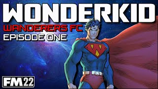 FM22  EP1  Wonderkid Wanderers FC  Wonderkid Team Experiment  Football Manager 2022 [upl. by Lletram631]