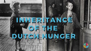 How You Are Wrong About Inheritance 2  Children of The Dutch Hunger [upl. by Litton543]