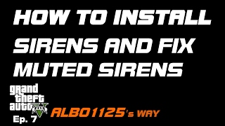 HOW TO INSTALL SIRENS amp FIX MUTED SIRENS for REAL POLICE SIRENS in GTA5  Modding GTA5 Albos Way 7 [upl. by Chabot179]