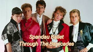 spandau ballet  through the barricades remastered [upl. by Selena]