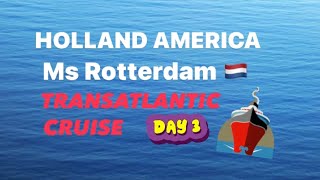 Sea Day 14 day Transatlantic Repositioning cruise SOLO CRUISING Holland America Ms Rotterdam [upl. by Aileve259]