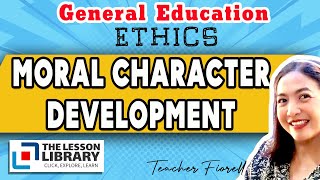 ETHICS MORAL CHARACTER DEVELOPMENT thelessonlibrary [upl. by Drol]