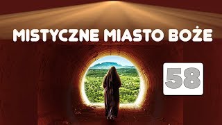 Mistyczne Miasto Boże cz LVIII  ostatnia [upl. by Ateloj]