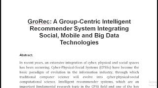 GroRec A Group Centric Intelligent Recommender System Integrating Social Mobile and Big Data Techno [upl. by Initirb46]