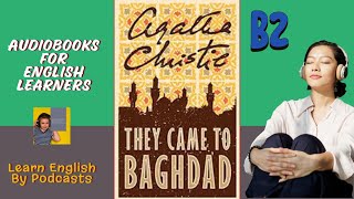 They Came to Baghdad by Agatha Christie Audiobook for English Learners B2 Intermediateplus Level [upl. by Phelia758]