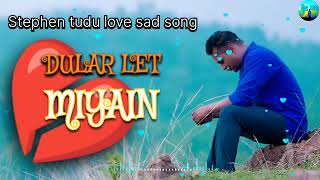 DULARLETMIYAINSTEPHANTUDULOVESADSONG2024💔😞🥀NEW SANTALI RINGTONE SONG [upl. by Etnauq451]