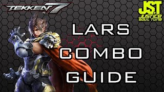 Tekken 7 Lars Combo Guide Practical Combos w Inputs OnScreen [upl. by Xed]