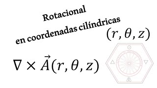 Rotacional en coordenadas cilíndricas [upl. by Sibley]