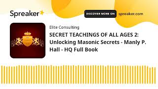 SECRET TEACHINGS OF ALL AGES 2 Unlocking Masonic Secrets  Manly P Hall  HQ Full Book [upl. by Zephaniah549]