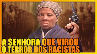 HARRIET TUBMAN A MAIOR LIBERTADORA DE ESCRAVOS DA HISTÓRIA DOS EUA [upl. by Liebman]