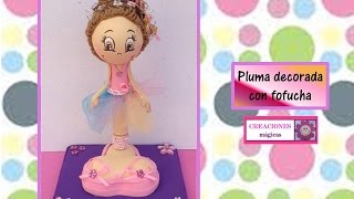 ♥FOFUCHA Y PLUMA♥ Pluma decorada en forma de fofucha♥ ♥♥CREACIONES mägicas♥♥ [upl. by Duncan]