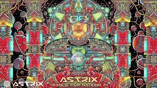 Astrix  Trance For Nations 14 Full Album Mix [upl. by Marella]