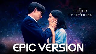 Theory of Everything  Ending Scene Music  EPIC VERSION Arrival of the Birds [upl. by Pyotr577]