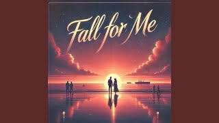 Fall for me [upl. by Araek]