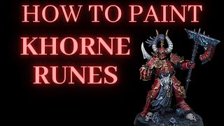 How to Paint KHORNE RUNES [upl. by Akiemat341]