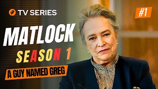 Matlock Season 1x03 A Guy Named Greg HD 2024 [upl. by Gisele]