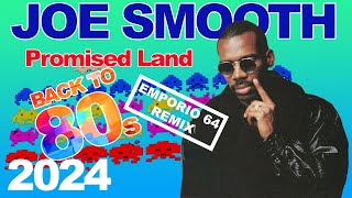 JOE SMOOTH  PROMISED LAND EXTENDED EMPORIO 64 REMIX [upl. by Akayas401]