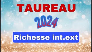 ♉ TAUREAU 2024 ✨Vos prévisions   quot Une grande Richesse quot 🔮 [upl. by Kennith]