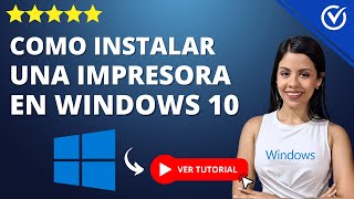 ¿Cómo Obtener INSTRUCCIONES sobre INSTALAR IMPRESORA en Windows 10  🖨 Instrucciones prácticas 🖨 [upl. by Amyaj]