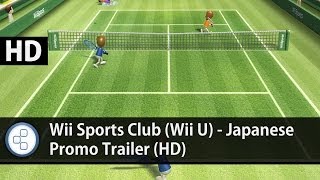 Wii Sports Club Wii U  Japanese Promo Trailer HD [upl. by Cirek]